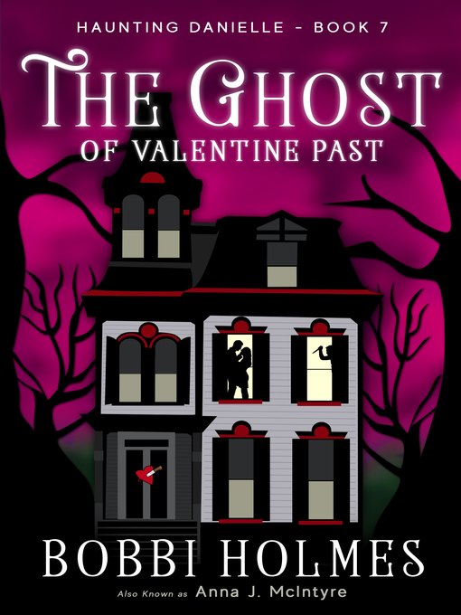 Title details for The Ghost of Valentine Past by Bobbi Holmes - Available